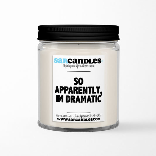 Apparently I'm Dramatic Candle