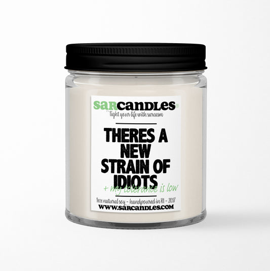 There's A New Strain Of Idiots Candle