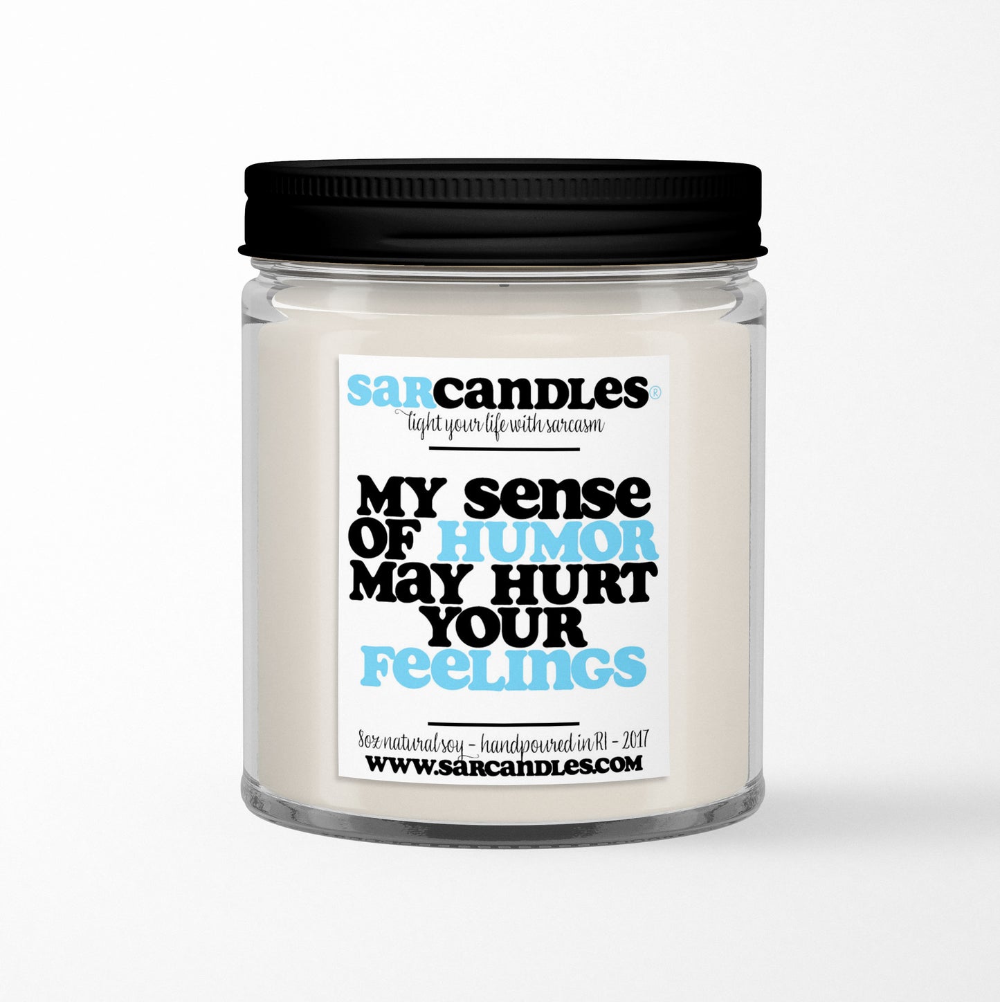 My Sense Of Humor May Hurt Your Feelings Candle