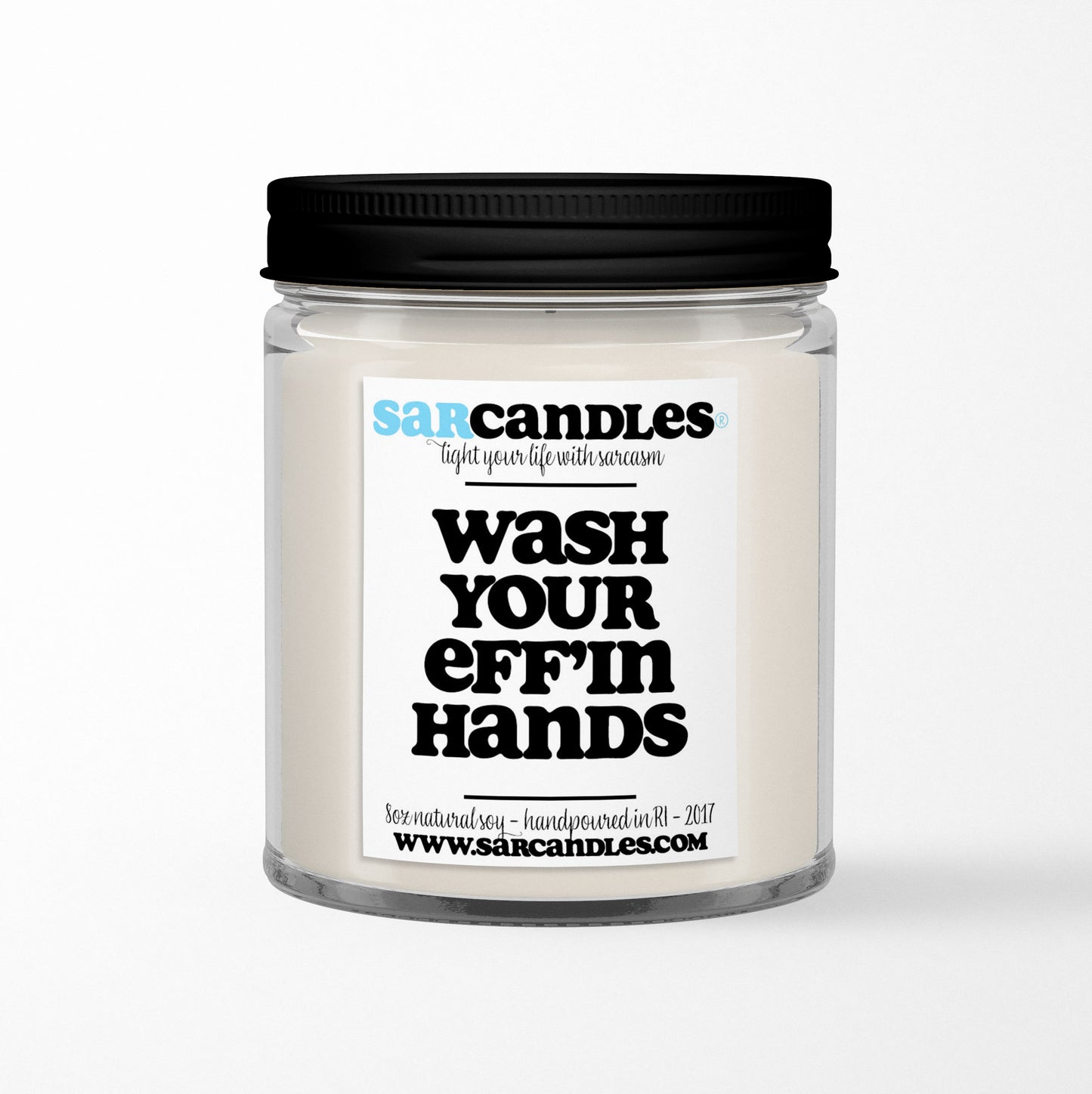 Wash Your Eff'in Hands Candle